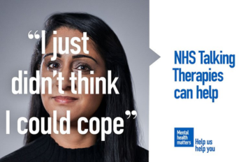 image of woman with text overlayed saying "I just didn't think I could cope" and then text on the right hand side saying 'NHS Talking Therapies can help' 