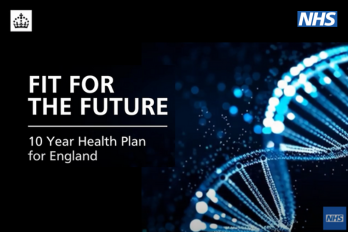 NHS logo and UK Government logo. Text reading 'Fit for future, 10 year health plan for England'